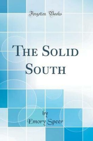 Cover of The Solid South (Classic Reprint)