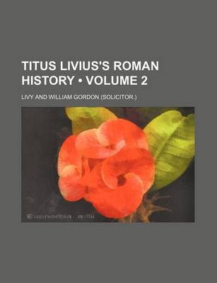 Book cover for Titus Livius's Roman History (Volume 2)