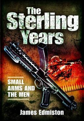 Book cover for Sterling Years: Small Arms and the Men