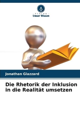 Cover of Die Rhetorik der Inklusion in die Realität umsetzen