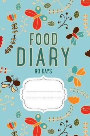 Cover of Food Diary 90 Days: Daily Weight Loss & Activity Journal (Blue)