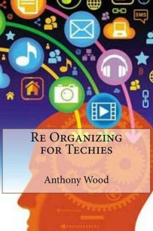 Cover of Re Organizing for Techies