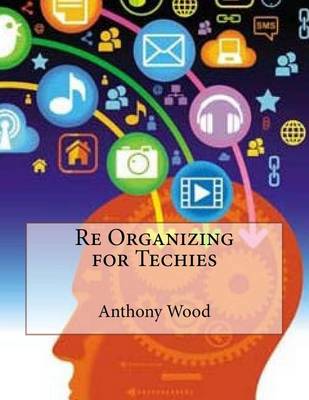 Book cover for Re Organizing for Techies