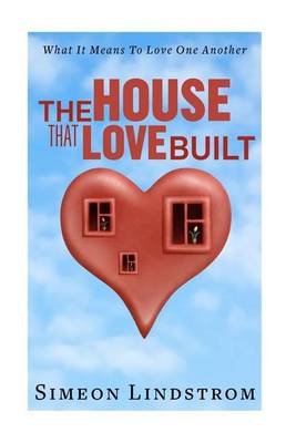 Book cover for The House That Love Built