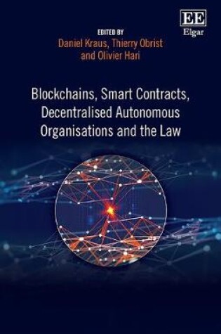 Cover of Blockchains, Smart Contracts, Decentralised Autonomous Organisations and the Law