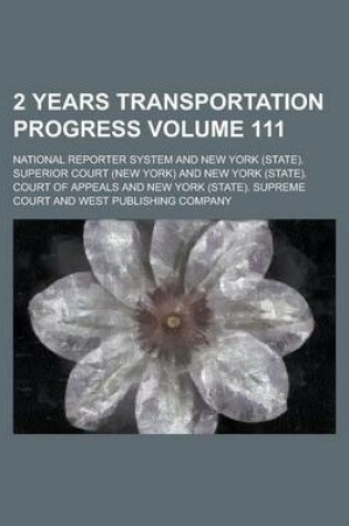 Cover of 2 Years Transportation Progress Volume 111