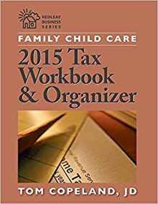 Book cover for Family Child Care 2015 Tax Workbook and Organizer