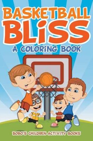 Cover of Basketball Bliss