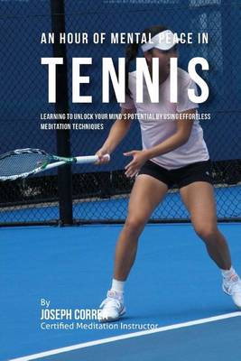 Book cover for An Hour of Mental Peace in Tennis