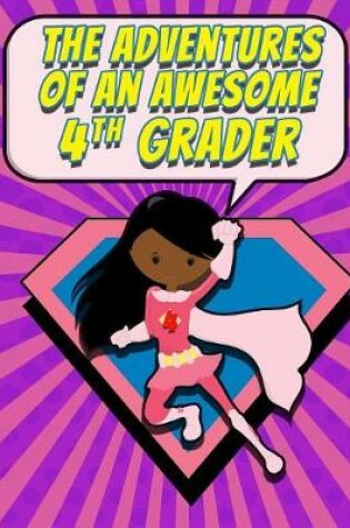 Cover of The Adventures of an Awesome 4th Grader