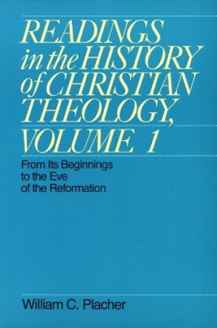 Cover of Readings in the History of Christian Theology, Volume 1