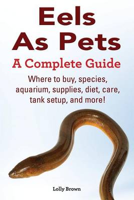 Book cover for Eels As Pets