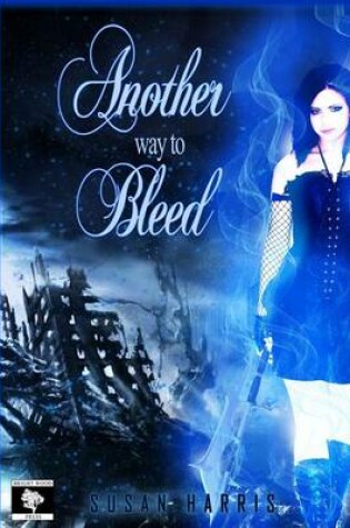 Cover of Another Way To Bleed