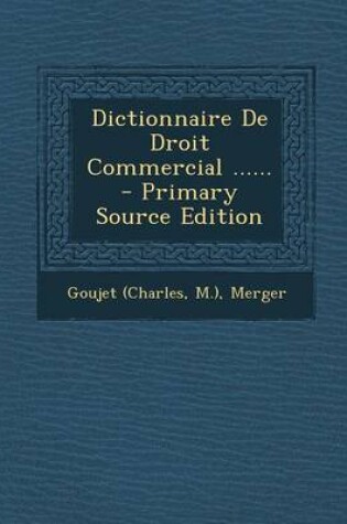 Cover of Dictionnaire de Droit Commercial ......