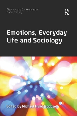 Cover of Emotions, Everyday Life and Sociology