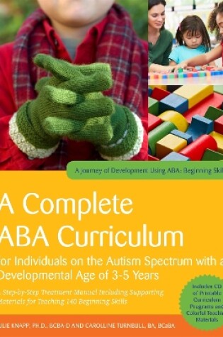 Cover of A Complete ABA Curriculum for Individuals on the Autism Spectrum with a Developmental Age of 3-5 Years