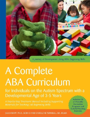 Cover of A Complete ABA Curriculum for Individuals on the Autism Spectrum with a Developmental Age of 3-5 Years