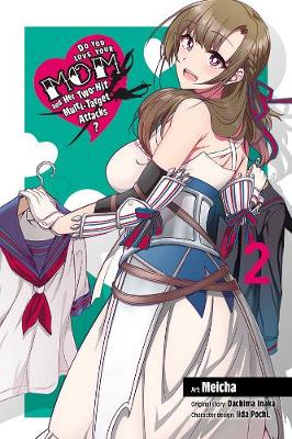 Book cover for Do You Love Your Mom and Her Two-Hit Multi-Target Attacks?, Vol. 2 (manga)