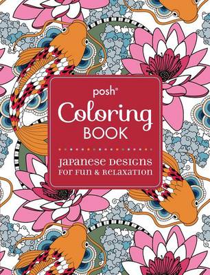 Book cover for Posh Adult Coloring Book: Japanese Designs for Fun & Relaxation