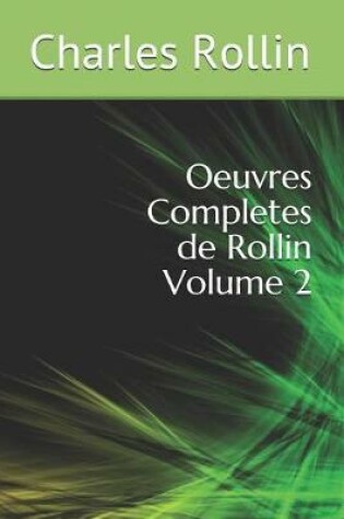 Cover of Oeuvres Completes de Rollin Volume 2