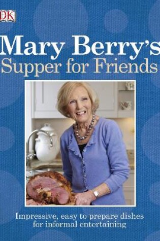 Cover of Mary Berry's Supper for Friends