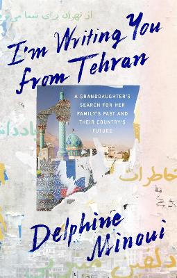 Book cover for I'm Writing You from Tehran