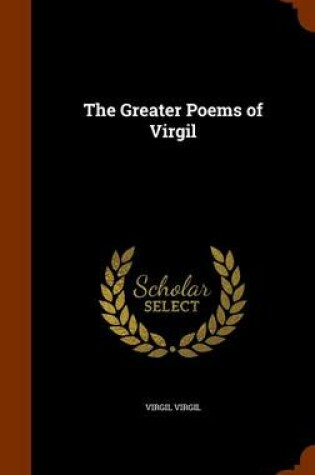 Cover of The Greater Poems of Virgil