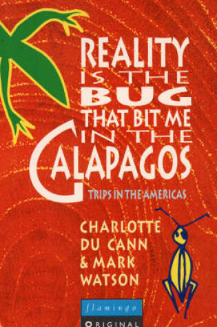 Cover of Reality is the Bug That Bit Me in the Galapagos