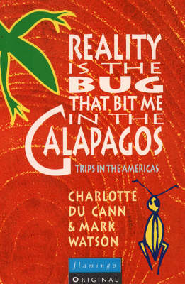 Book cover for Reality is the Bug That Bit Me in the Galapagos