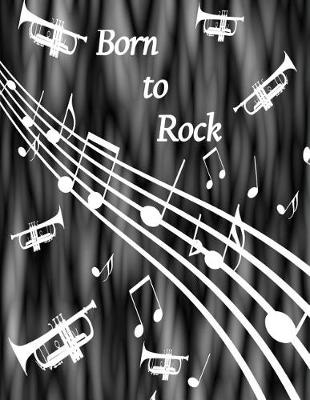 Book cover for Born to Rock - Trumpet Composition Journal