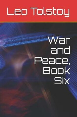 Cover of War and Peace, Book Six