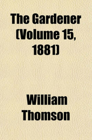 Cover of The Gardener (Volume 15, 1881)