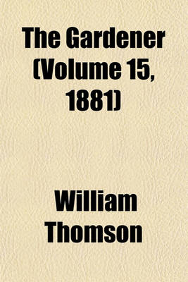 Book cover for The Gardener (Volume 15, 1881)