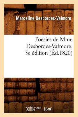 Cover of Poésies de Mme Desbordes-Valmore. 3e Édition (Éd.1820)