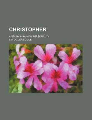 Book cover for Christopher; A Study in Human Personality