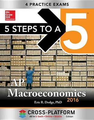 Book cover for 5 Steps to a 5 AP Macroeconomics 2016, Cross-Platform Edition