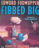 Cover of Edwurd Fudwupper Fibbed Big