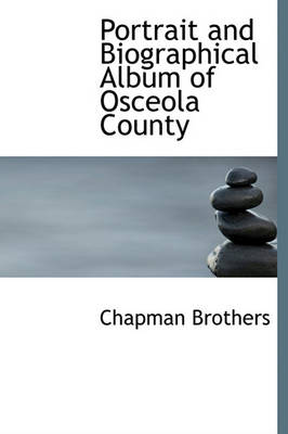 Book cover for Portrait and Biographical Album of Osceola County