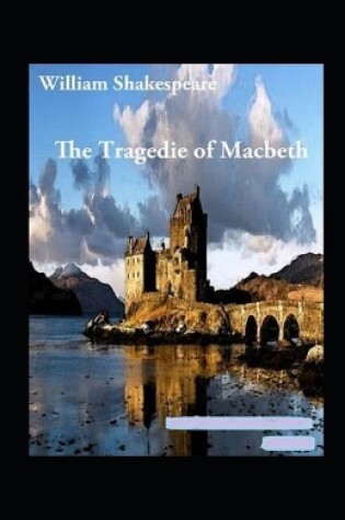 Cover of The Tragedie of Macbeth Annotated