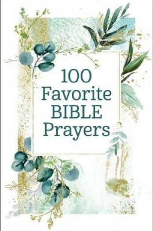 Cover of 100 Favorite Bible Prayers