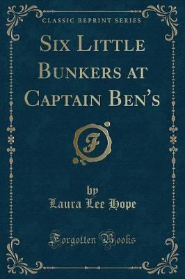 Book cover for Six Little Bunkers at Captain Ben's (Classic Reprint)