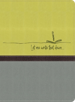 Book cover for Let Me Write That Down