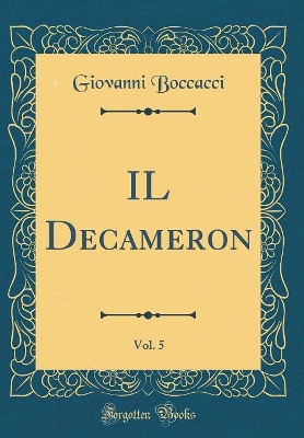 Book cover for IL Decameron, Vol. 5 (Classic Reprint)