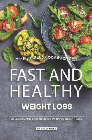 Cover of The Simples Cookbook for Fast and Healthy Weight loss