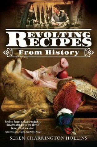 Cover of Revolting Recipes From History