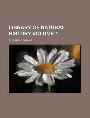 Book cover for Library of Natural History Volume 1