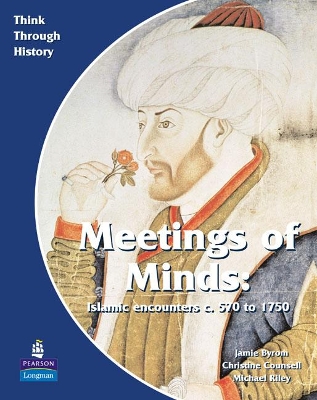 Cover of Meeting of Minds Islamic Encounters c. 570 to 1750 Pupil's Book
