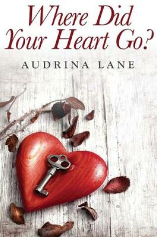 Cover of Where Did Your Heart Go?