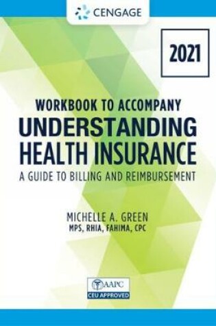 Cover of Student Workbook for Green's Understanding Health Insurance: A Guide to Billing and Reimbursement - 2021 Edition