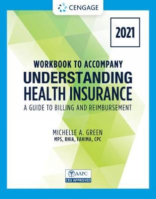 Book cover for Student Workbook for Green's Understanding Health Insurance: A Guide to Billing and Reimbursement - 2021 Edition